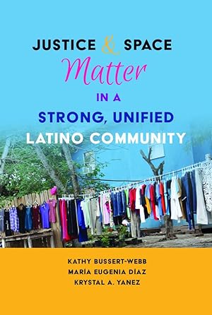 Imagen del vendedor de Justice and Space Matter in a Strong, Unified Latino Community a la venta por moluna