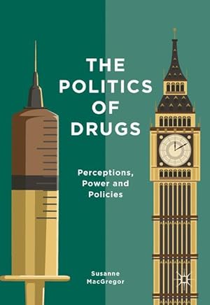 Bild des Verkufers fr The Politics of Drugs zum Verkauf von moluna
