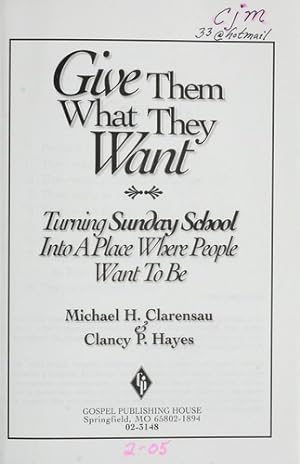 Immagine del venditore per Give Them What They Want: Turning Sunday School Into a Place Where People Want To Be venduto da Giant Giant