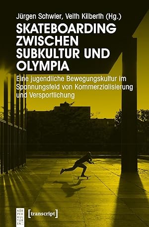 Bild des Verkufers fr Skateboarding zwischen Subkultur und Olympia zum Verkauf von moluna