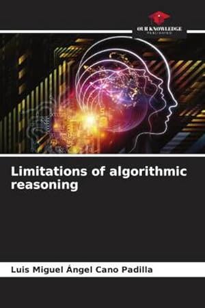 Bild des Verkufers fr Limitations of algorithmic reasoning zum Verkauf von BuchWeltWeit Ludwig Meier e.K.