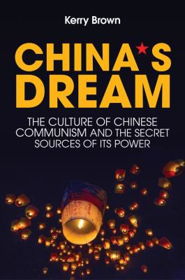 Image du vendeur pour China's Dream: The Culture of Chinese Communism and the Secret Sources of its Power mis en vente par Giant Giant