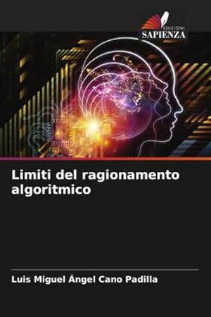 Bild des Verkufers fr Limiti del ragionamento algoritmico zum Verkauf von BuchWeltWeit Ludwig Meier e.K.