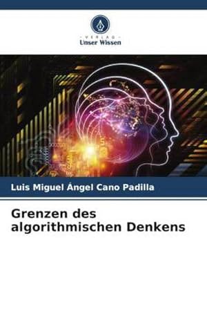 Bild des Verkufers fr Grenzen des algorithmischen Denkens zum Verkauf von BuchWeltWeit Ludwig Meier e.K.