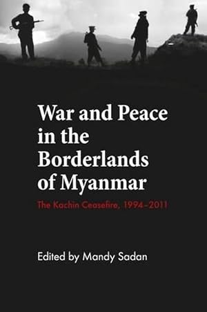 Seller image for War and Peace in the Borderlands of Myanmar (Paperback) for sale by Grand Eagle Retail