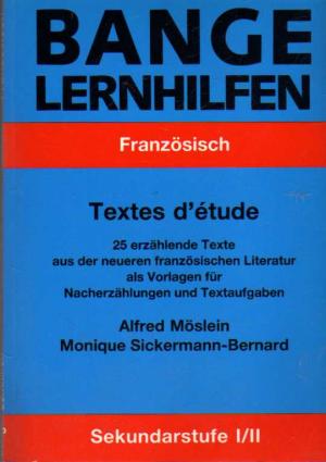 Bange Lernhilfen. Französisch. Textes d'étude. 25 erzählende Texte aus der neueren französischer ...