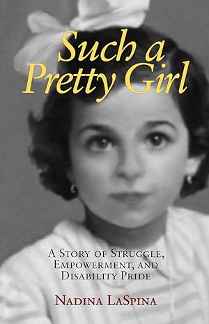 Bild des Verkufers fr Such a Pretty Girl: A Story of Struggle, Empowerment, and Disability Pride zum Verkauf von moluna