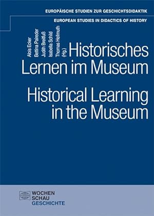 Bild des Verkufers fr Historisches Lernen im Museum. Historical Learning in the Museum zum Verkauf von moluna