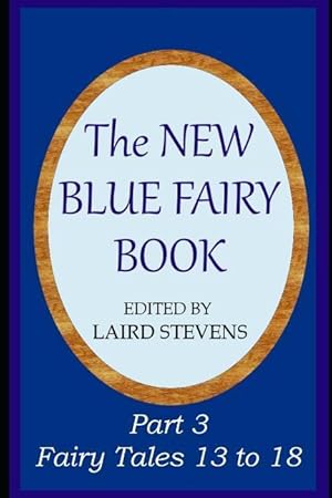 Bild des Verkufers fr The New Blue Fairy Book: Part 3: Fairy Tales 13 to 18 zum Verkauf von moluna