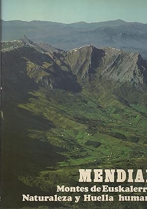Imagen del vendedor de Mendiak. Montes de Euskalerria. Naturaleza y huella humana. Tomo II . a la venta por Librera Astarloa