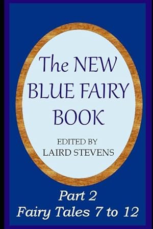 Bild des Verkufers fr The New Blue Fairy Book: Part 2: Fairy Tales 7 to 12 zum Verkauf von moluna