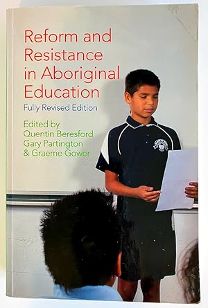 Reform and Resistance in Aboriginal Education: Fully Revised Edition