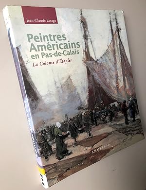 Bild des Verkufers fr Peintres amricains en Pas-de-Calais : La colonie d'Etaples zum Verkauf von Librairie Thot