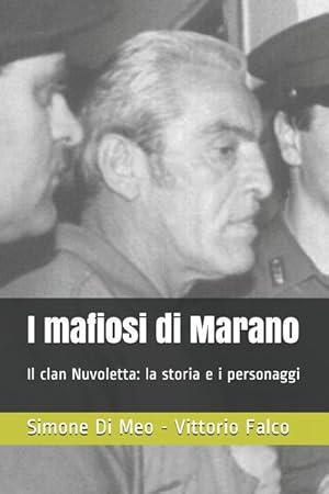 Image du vendeur pour I Mafiosi Di Marano: Il Clan Nuvoletta: La Storia E I Personaggi mis en vente par moluna
