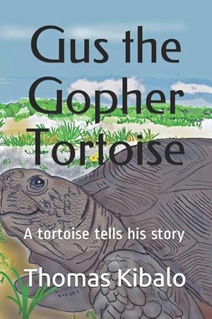 Imagen del vendedor de Gus the Gopher Tortoise: A Tortoise Tells His Story a la venta por moluna