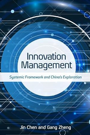 Bild des Verkufers fr Innovation Management: Systemic Framework and China\ s Exploration zum Verkauf von moluna