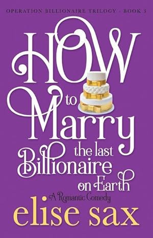 Bild des Verkufers fr How to Marry the Last Billionaire on Earth zum Verkauf von moluna