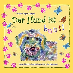 Imagen del vendedor de Der Hund ist bunt! a la venta por moluna