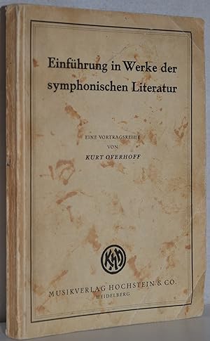 Bild des Verkufers fr Einfhrung in Werke der symphonischen Literatur. Eine Vortrgsreihe. zum Verkauf von Antiquariat Reinsch