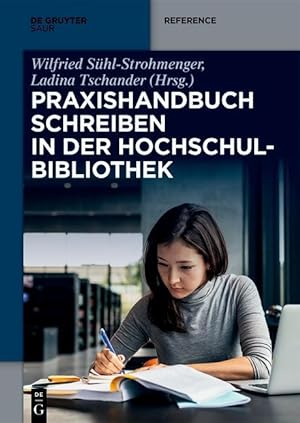 Immagine del venditore per Praxishandbuch Schreiben in der Hochschulbibliothek venduto da moluna
