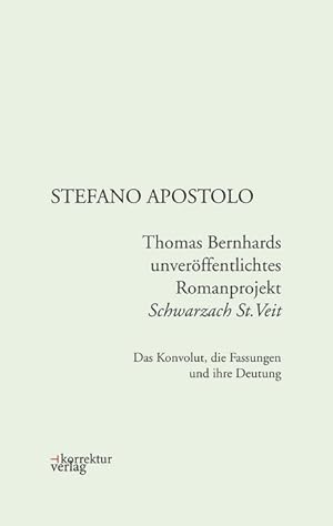 Bild des Verkufers fr Thomas Bernhards unveroeffentlichtes Romanprojekt \ Schwarzach St.Veit\ zum Verkauf von moluna