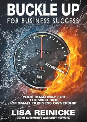 Bild des Verkufers fr Buckle Up for Business Success: Your Road Map for the Wild Ride of Small Business Ownership zum Verkauf von moluna