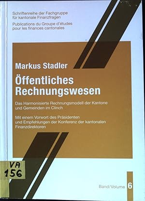 Bild des Verkufers fr ffentliches Rechnungswesen : Das Harmonisierte Rechnungsmodell der Kantone und Gemeinden im Clinch. Schriftenreihe der Fachgruppe fr kantonale Finanzfragen, Bd. 6. zum Verkauf von books4less (Versandantiquariat Petra Gros GmbH & Co. KG)