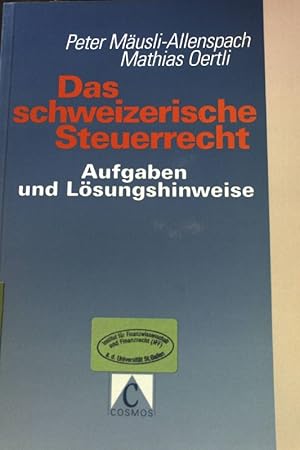 Bild des Verkufers fr Das schweizerische Steuerrecht. Aufgaben und Lsungshinweise. zum Verkauf von books4less (Versandantiquariat Petra Gros GmbH & Co. KG)