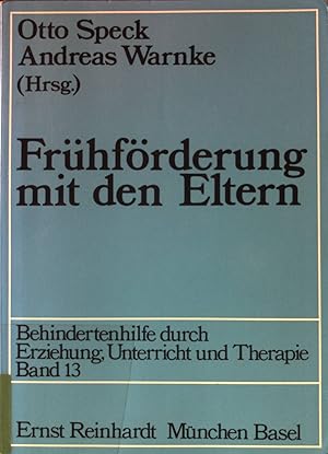 Immagine del venditore per Frhfrderung mit den Eltern. Behindertenhilfe durch Erziehung, Unterricht und Therapie ; 13 venduto da books4less (Versandantiquariat Petra Gros GmbH & Co. KG)