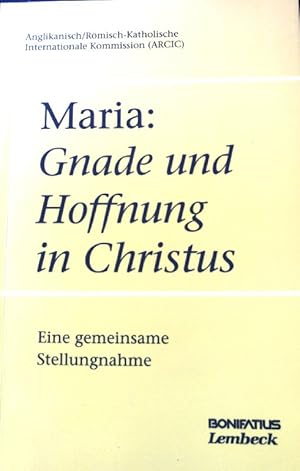 Bild des Verkufers fr Maria: Gnade und Hoffnung in Christus : eine gemeinsame Stellungnahme. zum Verkauf von books4less (Versandantiquariat Petra Gros GmbH & Co. KG)