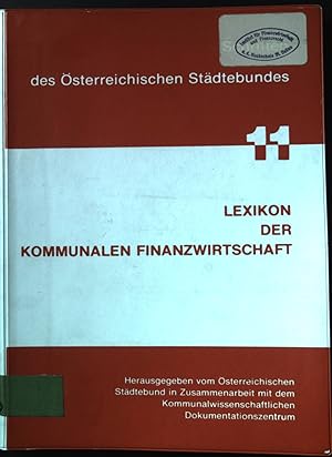 Seller image for Lexikon der kommunalen Finanzwirtschaft. Schriften des sterreichischen Stdtebundes ; 11 for sale by books4less (Versandantiquariat Petra Gros GmbH & Co. KG)