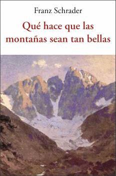 Imagen del vendedor de QU HACE QUE LAS MONTAAS SEAN TAN BELLAS. a la venta por KALAMO LIBROS, S.L.