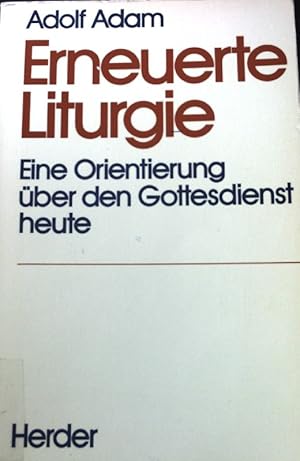 Seller image for Erneuerte Liturgie : ein Sachbuch z. kath. Gottesdienst. for sale by books4less (Versandantiquariat Petra Gros GmbH & Co. KG)
