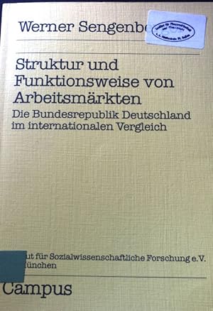 Imagen del vendedor de Struktur und Funktionsweise von Arbeitsmrkten: die Bundesrepublik Deutschland im internationalen Vergleich. a la venta por books4less (Versandantiquariat Petra Gros GmbH & Co. KG)