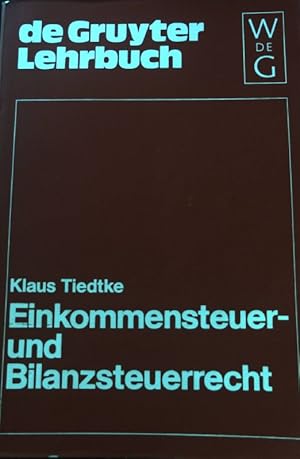 Seller image for Einkommensteuer und Bilanzsteuerrecht. De-Gruyter-Lehrbuch for sale by books4less (Versandantiquariat Petra Gros GmbH & Co. KG)