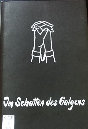 Imagen del vendedor de Im Schatten des Galgens : Zum Gedchtnis d. Blutzeugen in d. nationalsozialistischen Kirchenverfolgung. Darstellung u. Dokumente. a la venta por books4less (Versandantiquariat Petra Gros GmbH & Co. KG)