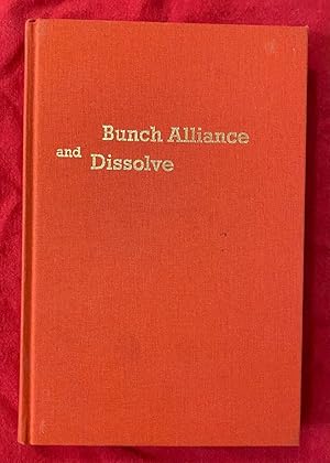 Image du vendeur pour Bunch Alliance and Dissolve mis en vente par Exchange Value Books