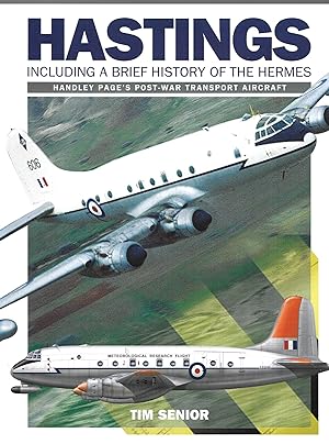 Seller image for Hastings: Handley Page's Post-War Transport Aircraft Including a Brief History of the Hermes for sale by Allen Williams Books