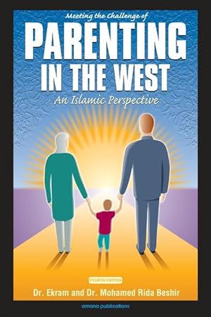 Bild des Verkufers fr Meeting the Challenge of Parenting in the West: An Islamic Perspective zum Verkauf von moluna