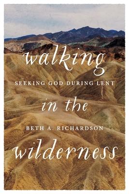 Bild des Verkufers fr Walking in the Wilderness: Seeking God During Lent zum Verkauf von moluna