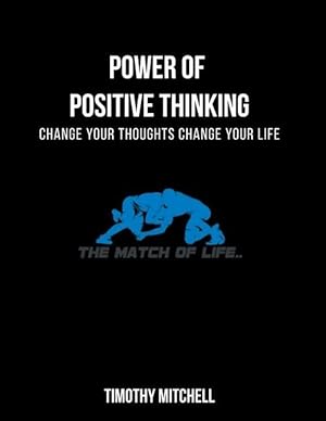 Bild des Verkufers fr Power Of Positive Thinking.: Change Your Thoughts Change Your Life. zum Verkauf von moluna
