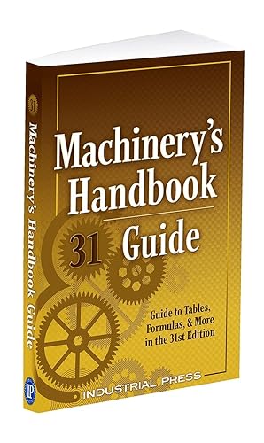Bild des Verkufers fr Machinery\ s Handbook Guide, 31e zum Verkauf von moluna