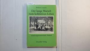 Bild des Verkufers fr Der lange Marsch zum kollektiven Leben : Schfergenossenschaft Finkhof zum Verkauf von Gebrauchtbcherlogistik  H.J. Lauterbach