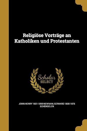 Bild des Verkufers fr Religioese Vortraege an Katholiken Und Protestanten zum Verkauf von moluna