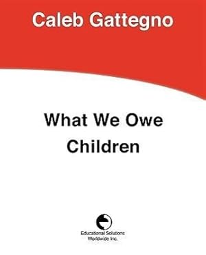 Imagen del vendedor de What We Owe Children: The Subordination of Teaching to Learning a la venta por moluna