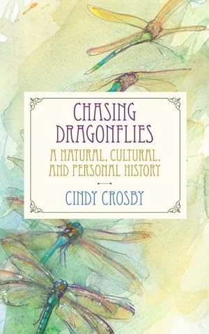 Bild des Verkufers fr Chasing Dragonflies: A Natural, Cultural, and Personal History zum Verkauf von moluna