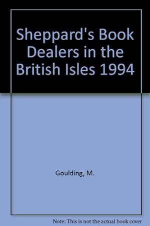 Seller image for Sheppard's Book Dealers in the British Isles 1994 for sale by WeBuyBooks