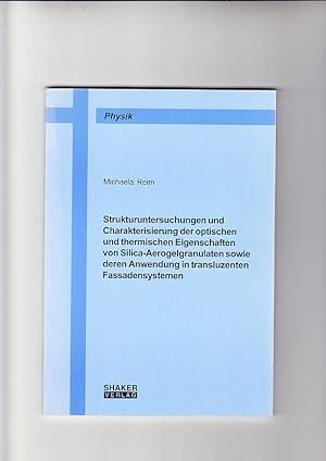 Bild des Verkufers fr Stukturunteersuchungen und Charakterisierung der optischen und thermischen Eigenschaften von Silica-Aerogelgranulaten sowie deren Anwendung in transluzenten Fassadensystemen. Dissertation zur Erlangung des naturwissenschaftl. Doktorgrades der bay. Julius-Maximilians- Universitt Wrzburg. zum Verkauf von Elops e.V. Offene Hnde