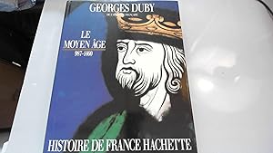 Image du vendeur pour Histoire de France : Le Moyen ge, 987-1460 mis en vente par JLG_livres anciens et modernes