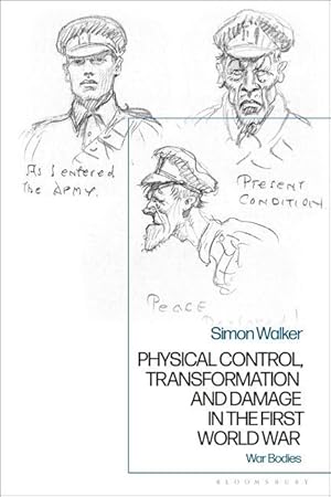 Bild des Verkufers fr Physical Control, Transformation and Damage in the First World War: War Bodies zum Verkauf von moluna